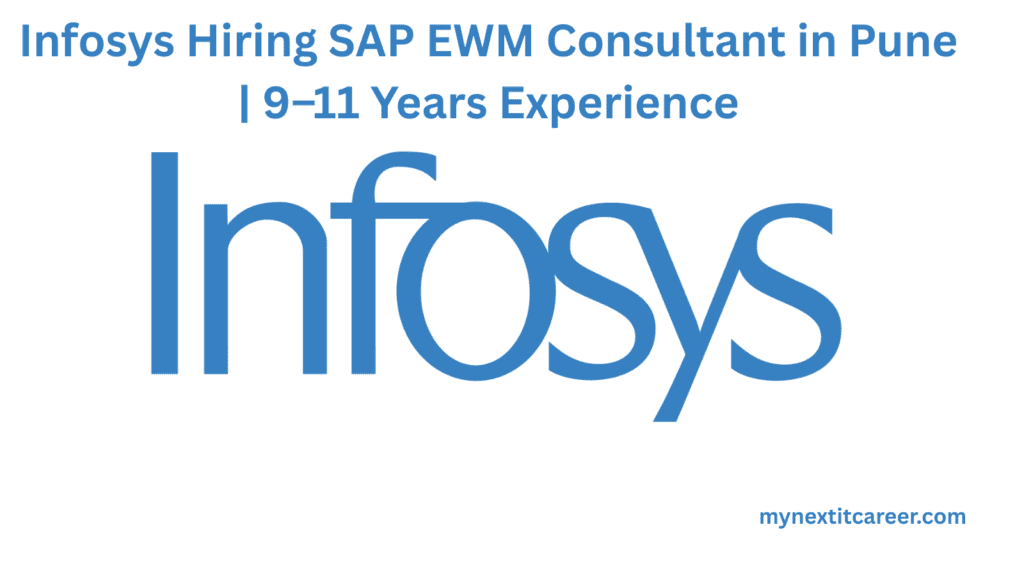 Infosys SAP EWM Consultant job opening in Pune for experienced professionals