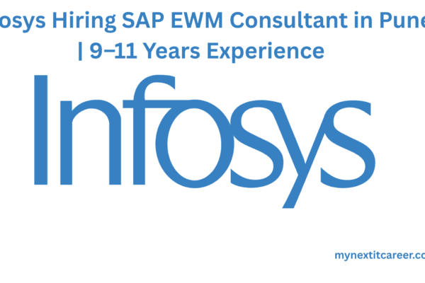 Infosys Hiring SAP EWM Consultant in Pune | 9–11 Years Experience